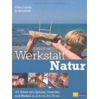 Werkstatt Natur Werkstatt Natur